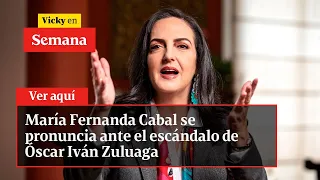 María Fernanda Cabal se pronuncia ante el escándalo de Óscar Iván Zuluaga | Vicky en Semana