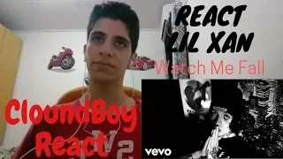 Reagindo A Lil Xan - Watch Me Fall (Official Music Video)