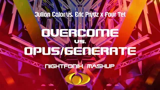 Overcome vs. Opus/Generate (Nightfonix Mashup)