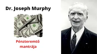 Dr  Joseph Murphy pénzteremtő mantrája a Dinamikus Álomtábla módszerével | MEGLEPETÉS A LEÍRÁSBAN!!!