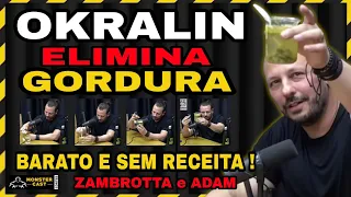 FÓRMULA BARATINHA PARA ELIMINAR GORDURA CONHEÇA "OKRALIN" ! | ADAM ABBAS e ZAMBROTTA