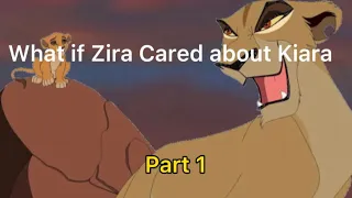 What if Zira cared about Kiara (part 1)