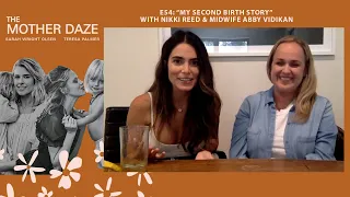 “My Second Birth Story” with Nikki Reed & midwife Abby Vidikan - Part 1