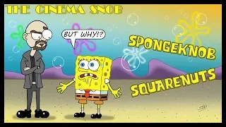 Spongeknob Squarenuts - The Cinema Snob