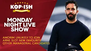 AMORIM UNLIKELY TO JOIN | SLOT NEW FAVOURITE | OTHER MANAGERIAL OPTIONS | MONDAY NIGHT LIVE SHOW