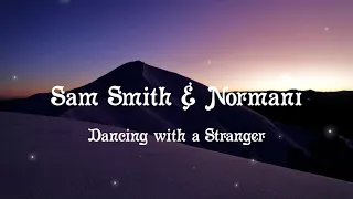 Sam Smith – Dancing With A Stranger (ft. Normani) (Lyrics)