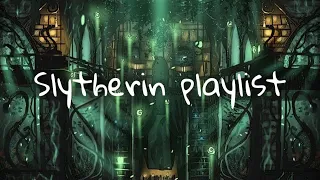 Slytherin playlist