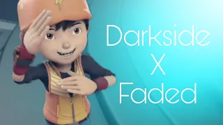Darkside X Faded//Boboiboy Movie 2//Alan Walker//Mr. Rajdip-Monsta 4-Best Cartoons