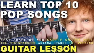 Learn | TOP 10 | EASY | Pop Songs | 2017 | Beginner Guitar Lesson + TAB (SHAPE OF YOU)