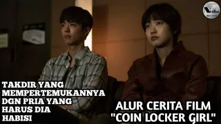 TAKDIR YG MEMPERTEMUKANNYA DGN PRIA YG HARUS DIA HABISI || ALUR CERITA FILM "COIN LOCKER GIRL" 2015