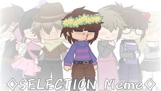 ||◇SELECTION meme◇||♡UnderTale FALLEN CHILDREN♡||⚠️READ DESCRIPTION⚠️||