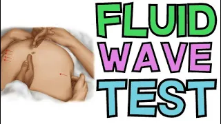 THE FLUID WAVE TEST FOR ASCITES - EXPLAINED