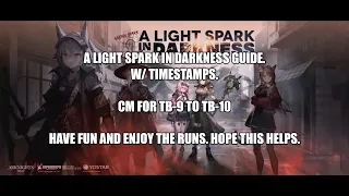 [Arknights] A Light Spark in Darkness Event: TB-9 to TB-10 guide | Timestamps