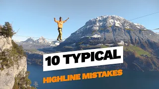 10 Typical Mistakes Beginners make on a Highline