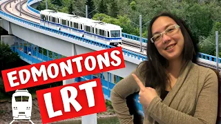 Everything you NEED to know about the Edmonton LRT and Edmonton LRT Expansion!!