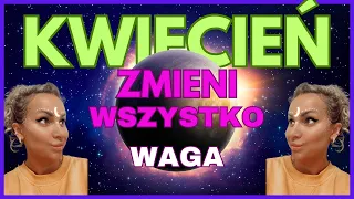 ASC. WAGA, HOROSKOP KWIECIEŃ 2024. MIESIĄC POTĘŻNYCH PRZEŁOMÓW -ZAĆMIENIE, MARS+SATURN, JOWISZ+URAN