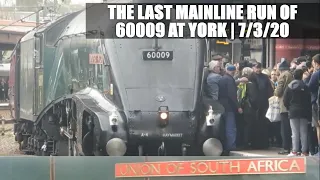 (RECAP) 60009 "Union Of South Africa" At York "The Last Mainline Run" | 07/03/2020