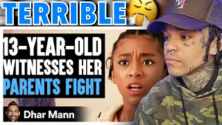 Dhar Mann - 13-Year-Old WITNESSES Her PARENTS FIGHT, What Happens Next Is Shocking