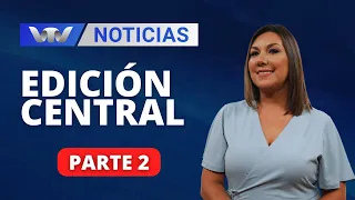 VTV Noticias | Edición Central 24/05: parte 2