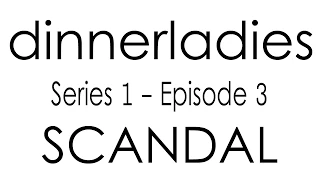 Dinnerladies - Series 1 - Episode 3 - Scandal