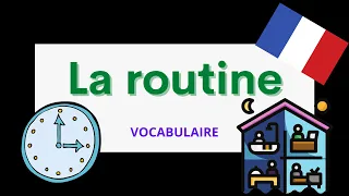 La routine | Daily routine | French vocabulary for beginners