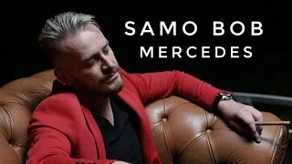 SAMO BOB - MERCEDES (OFFICIAL VIDEO)