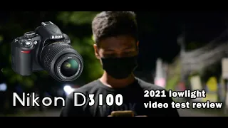 Nikon D3100  //  2021  Lowlight Video Test review