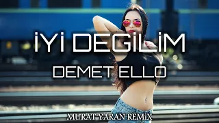 DEMET ELLOO - İyi Değilim ( Murat Yaran Remix ) Sorma Halimi İyi Değilim