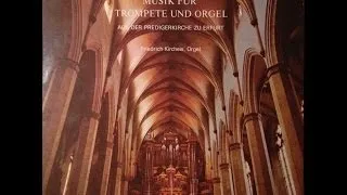 Musik Für Orgel Und Trompete - Aus Der Predigerkirche Zu Erfurt ~ Ludwig Güttler, Friedrich Kircheis