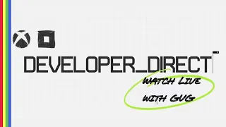 Xbox Developer Direct - GVG Reaction Stream!