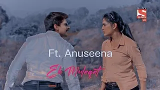 Ek Mulaqat Ft. Anuseena ❤ || Anuseena new vm || Anuseena sad vm || ek mulaqat anuseena vm