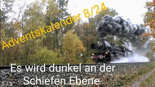 8/24 | Dunkle Dampfwolken an der Schiefen Ebene