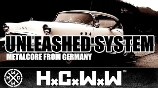 UNLEASHED SYSTEM - VERLOGENE STIMMEN - HC WORLDWIDE (OFFICIAL HD VERSION HCWW)