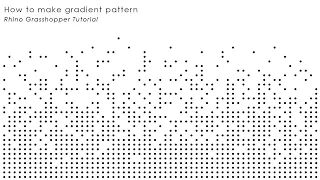 How to make gradient pattern Rhino Grasshopper Tutorial