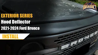 BROADDICT - Hood Deflector - Installation Instruction for Ford Bronco