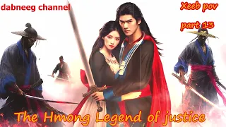 Xeeb Pov The Swordsman legend Episode 13 - Hmong Action Warrior Story