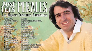 José Luis Perales 30 Éxitos Románticos Del Recuerdo - Sus Mejores Canciones Inolvidables 70s 80s