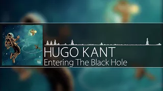 Hugo Kant - Entering The Black Hole