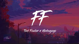 FF | Toni Fowler x Makagago