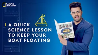A Quick Science Lesson to Keep your Boat Floating | Science of Stupid | National Geographic