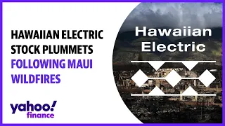 Hawaiian Electric shares plummet following Maui wildfire