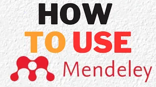 How To Use Mendeley Reference Manager (Complete Guide)