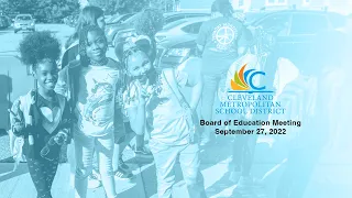 CMSD Board of Education Meeting - September 27, 2022