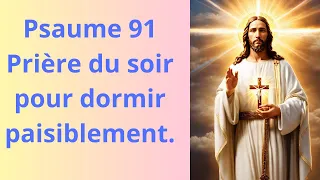 Prière du soir basée sur le Psaume 91 pour dormir paisiblement.