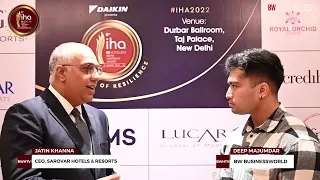 IHA-2022 | Jatin Khanna, CEO, Sarovar Hotels and Resorts