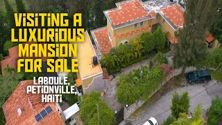 Visiting a Luxurious Mansion For Sale, Laboule - Petionville - Haiti - SeeJeanty