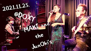 2021.11.25 Maki & the JunOki's @Doxy