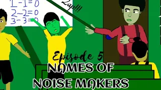 NAMES OF NOISE MAKERS (Re- edited)