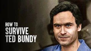 How to Survive Ted Bundy