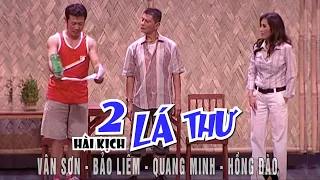 VAN SON 😊 Hài kịch | 2 LÁ THƯ | Vân Sơn - Bảo Liêm - Quang Minh - Hồng Đào@VanSonBolero